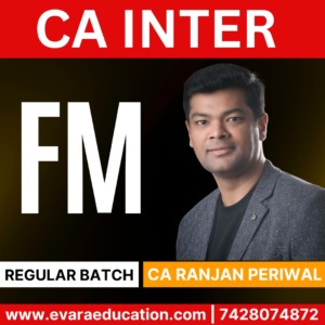 CA INTER-FM (Regular Batch) for Sep 2025 & Jan 2026 Exams by (CA Ranjan Periwal)
