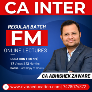 CA INTER - FM (Regular Batch) for May/Sep 2026 & Jan 2027 Exams by CA ABHISHEK ZAWARE