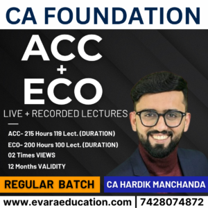 CA Foundation - ACC & ECO (Regular Batch) for Sep 2025 & Jan/May 2026 Exams by CA Hardik Manchanda
