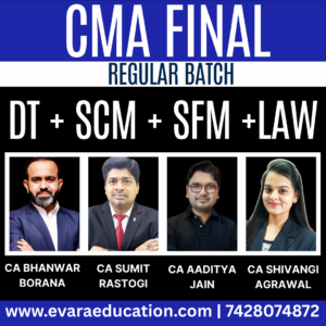 CMA FINAL COMBO - DT + SCM + SFM + LAW (Regular Batch) for Dec 2025 & June 2026 by(CA Bhanwar Borana, CMA Sumit Rastogi, CA Aaditya Jain & CA Shivangi Agrawal)