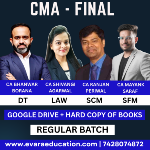 CMA FINAL - (COMBO GROUP 03) DT + SCM + SFM + LAW (Regular Batch) for June/Dec 2027 by CA BHANWAR BORANA, CA SHIVANGI AGARWAL, CA RANJAN PERIWAL & CA MAYANK SARAF