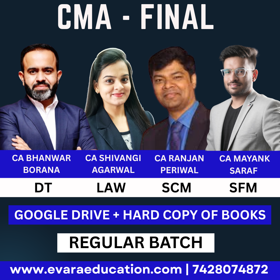 CMA FINAL - (COMBO GROUP 03) DT + SCM + SFM + LAW (Regular Batch) for June/Dec 2027 by CA BHANWAR BORANA, CA SHIVANGI AGARWAL, CA RANJAN PERIWAL & CA MAYANK SARAF