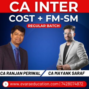 CA INTER - COST + FM-SM (Regular Batch) for Sep 2026 & Jan 2027 Exams by CA RANJAN PERIWAL & CA MAYANK SARAF