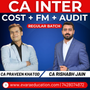 CA INTER - COST + FM + AUDIT (Regular Batch) for Sep 2026 & Jan/May 2027 Exams by CA PRAVEEN KHATOD & CA RISHABH JAIN