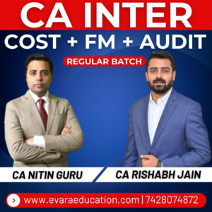 CA INTER - COST + FM + AUDIT (Regular Batch) for Sep 2026 & Jan/May 2027 Exams by CA NITIN GURU & CA RISHABH JAIN