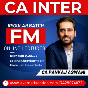 CA INTER - FM (Regular Batch) for Sep 2026 & Jan/May 2027 Exams by CA PANKAJ ASWANI