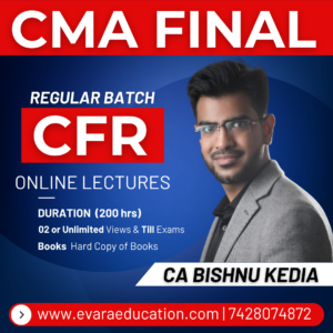 CMA FINAL - CFR (Regular Batch) for June/Dec 2026 Exams by CA BISHNU KEDIA