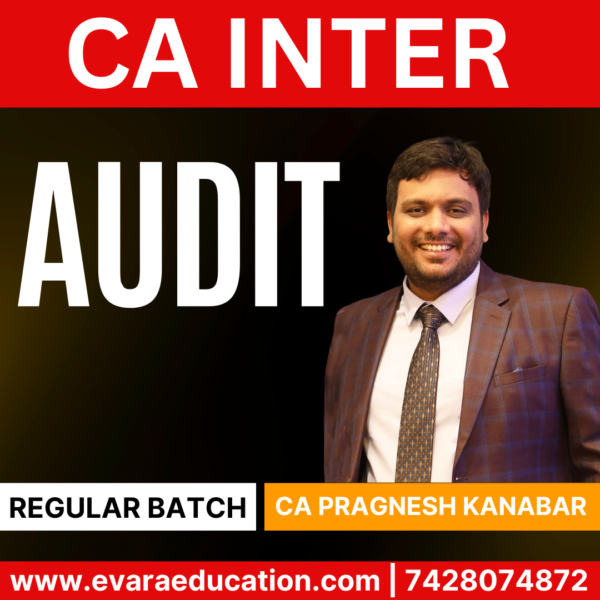 CA INTER-AUDIT (Regular Batch) for Sep 2025 & Jan/May 2026 Exams by (CA Pragnesh Kanabar)