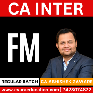 CA INTER - FM (Regular Batch) for May/Sep 2026 Exams by CA ABHISHEK ZAWARE