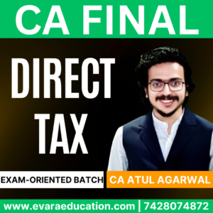 CA FINAL – DT (Exam Oriented Batch) for May/Sep 2026 & Jan 2027 Exams by CA ATUL AGARWAL