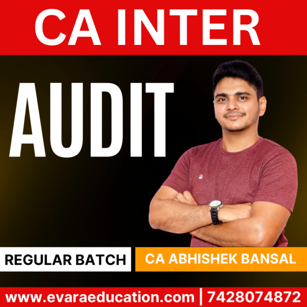 CA INTER-AUDIT (Regular Batch) for Sep 2025 & Jan/May 2026 Exams by (CA Abhishek Bansal)
