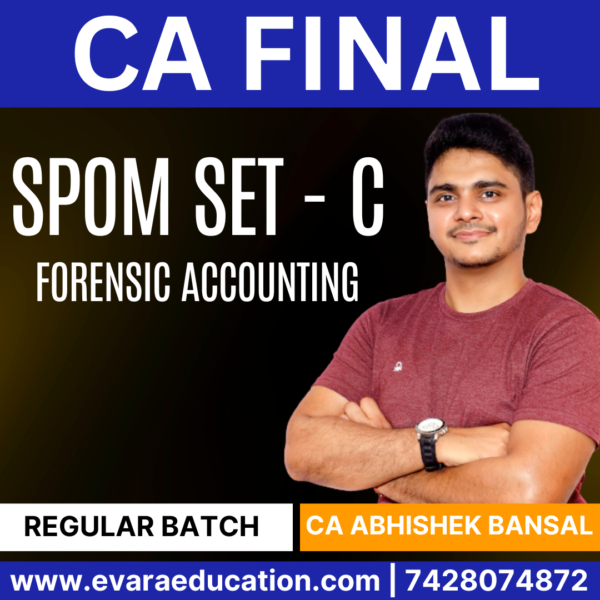 CA FINAL SPOM SET C Forensic Accounting (Regular Batch) by CA ABHISHEK BANSAL