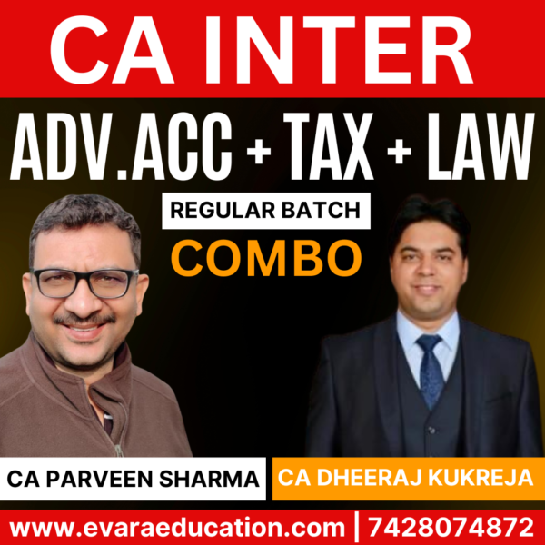 CA Inter-Combo (New Course)- ADV.ACC + IT + GST + LAW (Regular Batch) for Jan/May 2026 Exams by CA Parveen Sharma & CA Dheeraj Kukreja