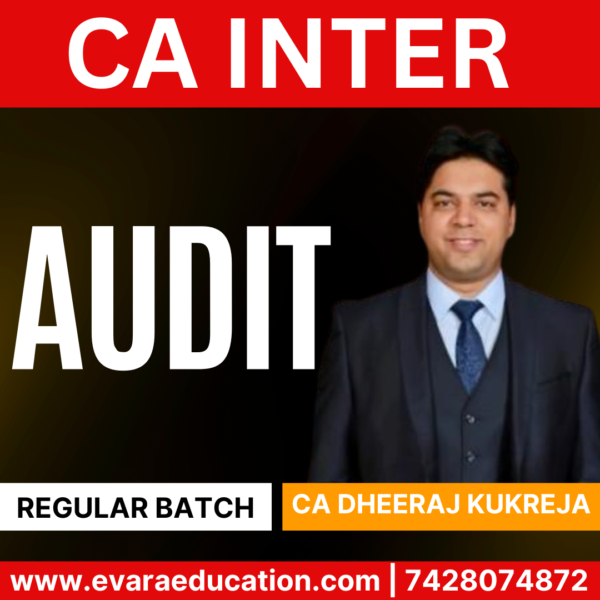 CA INTER-AUDIT (Regular Batch) for Sep 2025 & Jan 2026 Exams by (CA Dheeraj Kukreja)