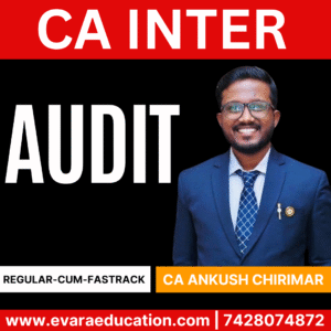 CA INTER-AUDIT (Regular Batch) for Jan/May/Sep 2026 Exams by CA ANKUSH CHIRIMAR