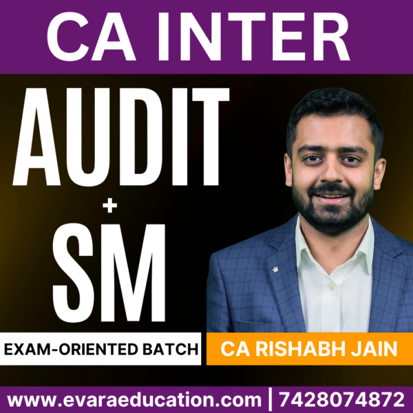 CA Inter-Combo (New Course)- AUDIT & SM (EXAM-ORIENTED) for Sep 2025 & Jan 2026 Exams by CA RISHABH JAIN