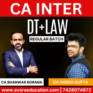 CA INTER - DT & LAW (Regular Batch) for May/Sep 2026 & Jan 2027 Exams by CA BHANWAR BORANA & CA HARSH GUPTA