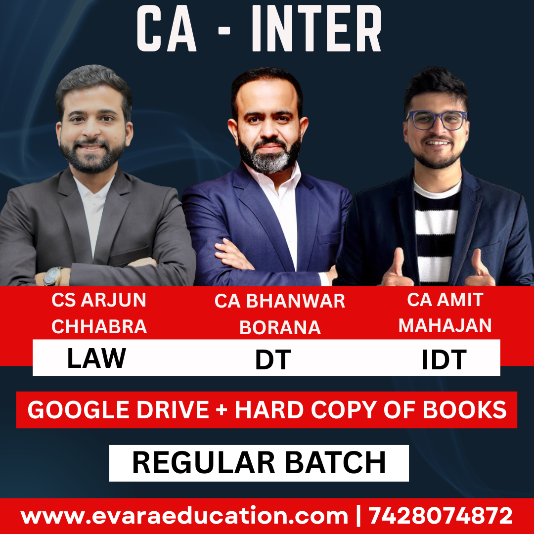 CA INTER - DT + IDT + LAW (Regular Batch) for May/Sep 2026 & Jan 2027 Exams by CS ARJUN CHHABRA, CA BHANWAR BORANA & CA AMIT MAHAJAN