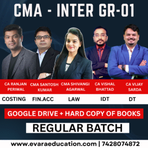 CMA INTER – (COMBO GROUP 01) COST ACC, LAW, FIN ACC & DT & IDT for June/Dec 2026 Exams by (CA Ranjan Periwal, CS Arjun Chhabra, CMA Santosh Kumar, CA Vijay Sarda & CA Vishal Bhattad)