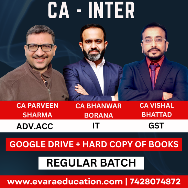 CA Inter-Combo (New Course)- ADV.ACC + IT + GST (Regular Batch) by CA Parveen Sharma, CA Bhanwar Borana & CA Vishal Bhattad