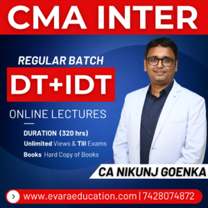 CMA INTER - DT & IDT (Regular Batch) for June/Dec 2026 Exams by CA NIKUNJ GOENKA