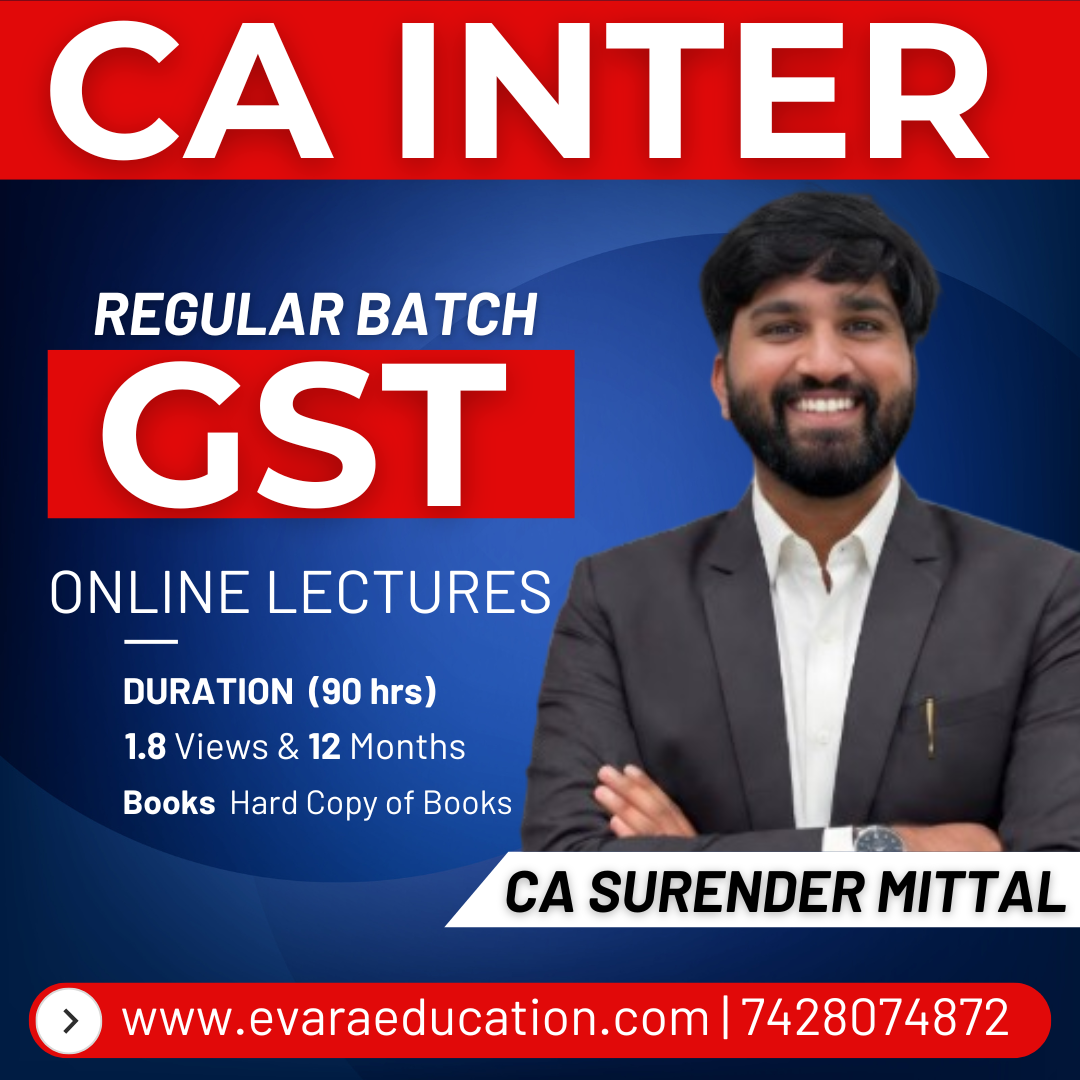 CA INTER - GST (Regular Batch) for May/Sep 2026 & Jan 2027 Exams by CA SURENDER MITTAL