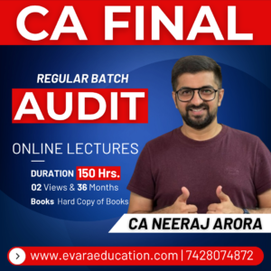 CA FINAL - AUDIT (Regular Batch) for May/Nov 2027/2028 Exams by CA NEERAJ ARORA