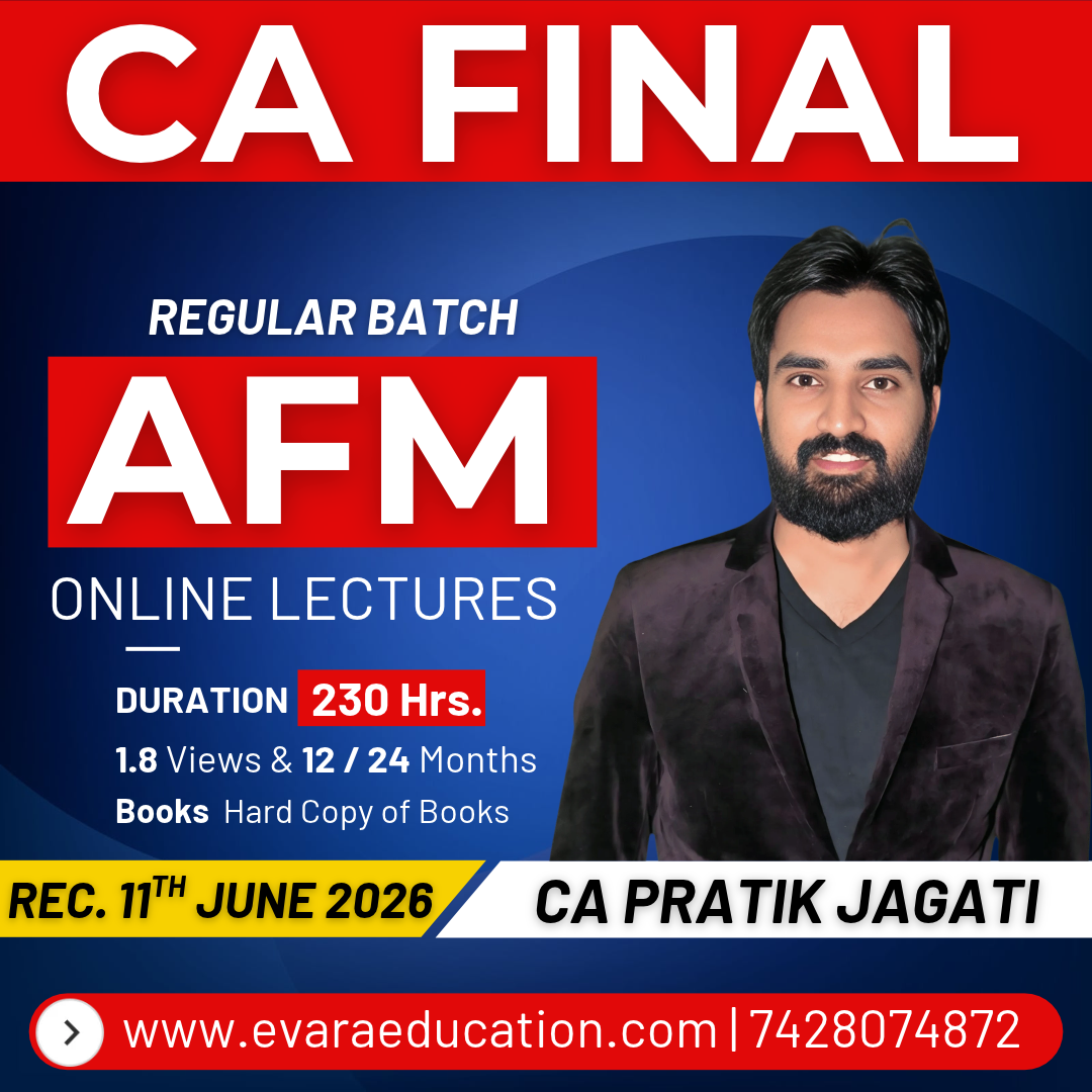 CA FINAL - AFM (Regular Batch) for May/Nov 2027/2028/2029 Exams by CA PRATIK JAGATI