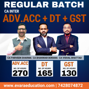 CA INTER - ADV.ACC + DT + GST (Regular Batch) for Sep 2026 & Jan/May 2027 Exams by CA PARVEEN SHARMA, CA BHANWAR BORANA & CA VISHAL BHATTAD