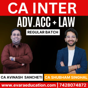 CA Inter-Combo (New Course)- ADV.ACC + LAW (Regular Batch) for Jan/May 2026 Exams by CA AVINASH SENCHETI & CA SHUBHAM SINGHAL