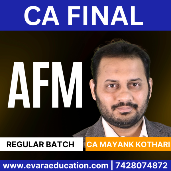 CA FINAL AFM (Regular Batch) for Jan/May/Sep 2026 Exams by CA MAYANK KOTHARI