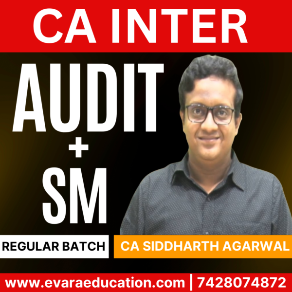 CA Inter-Combo (New Course)- AUDIT & SM (Regular Batch) for Jan/May/Sep 2026 Exams by CA SIDDHARTH AGARWAL