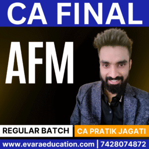 CA FINAL AFM (Regular Batch) for May/Sep 2026 & Jan/May/Sep 2027 Exams by CA PRATIK JAGATI