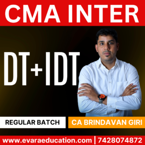CMA INTER TAX - DT & IDT (Regular Batch) for Dec 2025 & June 2026 Exams by (CA Brindavan Giri)