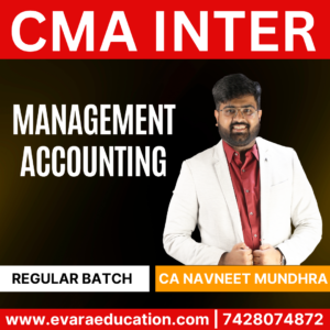 CMA INTER Management Accounting (Regular Batch) for Dec 2025 & June 2026 Exams by (CA Navneet Mundhra)