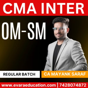 CMA INTER - OMSM (Regular Batch) for Dec 2025 & June 2026 Exams by (CA Mayank Saraf)