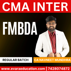 CMA INTER FM & BDA (Regular Batch) for Dec 2025 & June 2026 Exams by (CA Navneet Mundhra)