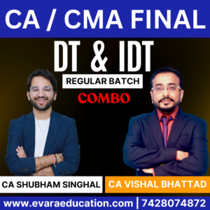 CA / CMA FINAL – Combo (New Course) DT + IDT (Regular Batch) for May/Sep 2026 Exams by CA SHUBHAM SINGHAL & CA VISHAL BHATTAD