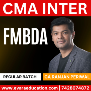 CMA INTER FM & BDA (Regular Batch) for Dec 2025 & June 2026 Exams (CA Ranjan Periwal)