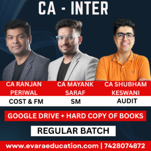 CA Inter-Combo (New Course)- COST+FM-SM+AUDIT (Regular Batch) for Sep 2025 & Jan/May 2026 Exams by CA RANJAN PERIWAL & CA MAYANK SARAF & SHUBHAM KESWANI