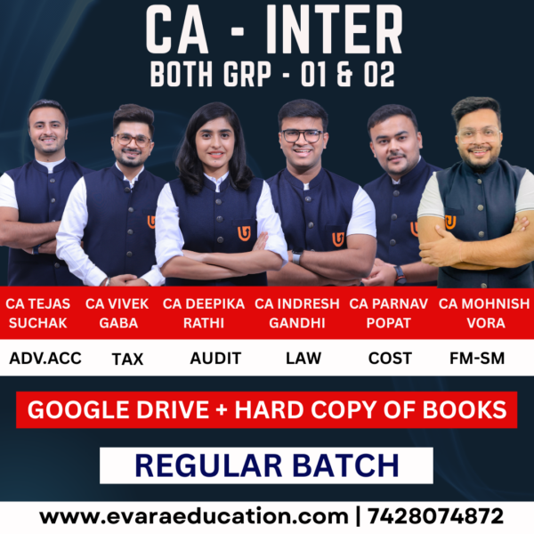 CA INTER Combo | All Subjects (GRP- 01 & 02) | Regular Batch | CA Tejas Suchak, CA Indresh Gandhi,CA Vivek Gaba,CA Deepika Rathi,CA Pranav Popat & CA Mohnish Vora | May/Sep 2026