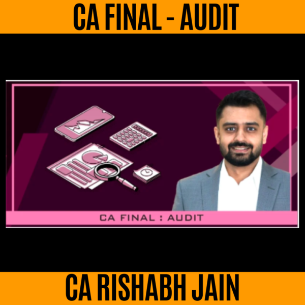 CA FINAL AUDIT REGULAR NEW SYLLABUS BOOKS BY CA RISHABH JAIN FOR MAY 25_NOV. 25