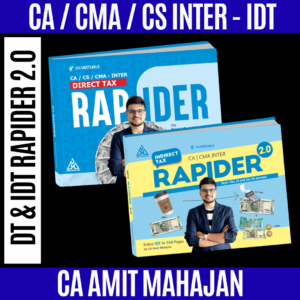 CA/CMA/CS - Inter/Exec DT & IDT Rapider 2.0 Combo for Sep/Dec 25 & Jan 26 By CA Amit Mahajan