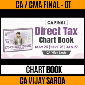 CA Final Direct Tax Chartbook By CA Vijay Sarda_May26 & Onwards Exams