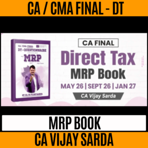 CA Final Direct Tax MRP Question Book By CA Vijay Sarda_May26 & Onwards Exams
