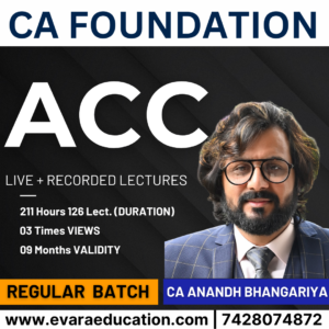 CA Foundation - ACC for Sep 2025 & Jan/May 2026 Exams (CA Anand Bhangariya)