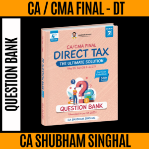 CA Final Paper 4 Direct Tax Laws And International Taxation Question Bank Edition 4