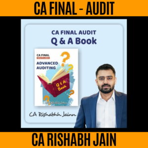 CA Final Audit Q&A Book by CA RISHABH JAIN for May/Nov 2027 EXAMS