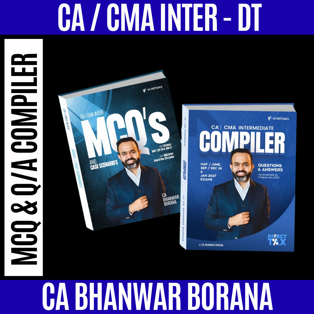 CA/CMA Inter Direct Tax Compiler & MCQ By CA Bhanwar Borana For May 26 Exams
