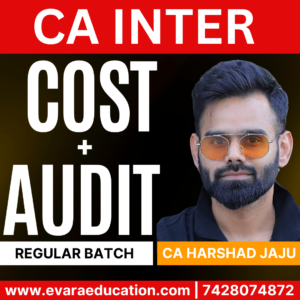 CA Inter-Combo (New Course)- COST & AUDIT (Regular Batch) for Jan/May 2026 Exams by CA HARSHAD JAJU